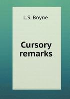Cursory Remarks 5518548478 Book Cover