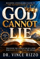 God Cannot Lie: Building Unshakable Faith in the Faithfulness of God B0H4QMT393 Book Cover