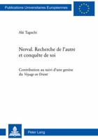 Nerval. Recherche de l'Autre Et Conquête de Soi: Contribution Au Suivi d'Une Genèse Du Voyage En Orient 3034304609 Book Cover