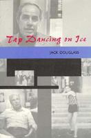 Tap Dancing on Ice: The Life and Times of a Nevada Gaming Pioneer (Oral History Program) 1564753735 Book Cover