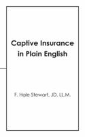 Captive Insurance in Plain English 1532035713 Book Cover