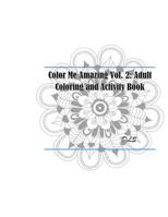 Color Me Amazing Vol. 2: Adult Coloring and Activity Book 1548057592 Book Cover