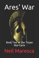 Ares' War: Book Two of the Trojan War Cycle B096CT18G6 Book Cover