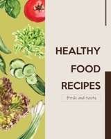 Healthy Food Recipes: Healthy Cooking Recipes Journal Notebook To Write In For Health-exercising Lover Or Your Special Person (Volume 10)(120 recipes, 8 x 10) 1692477625 Book Cover