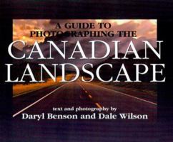 A Guide to Photographing the Canadian Landscape 0968457606 Book Cover