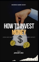 How to Invest Money 1805471953 Book Cover