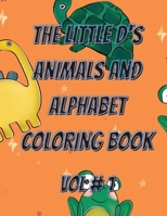 The little d's animals and alphabet coloring book: vol # 1 B0BYRM22XK Book Cover