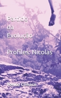 Partido da Evolução Profiles: Nicolas: Terra Purificada: 50 seres de Luz A história como você nunca viu... 1076406742 Book Cover