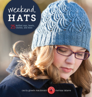 Weekend Hats: 25 Knitted Caps, Berets, Cloches, and More 1596684380 Book Cover
