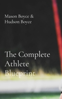 The Complete Athlete Blueprint B0HB3LYBL7 Book Cover