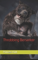 Throbbing Berserker B08WSDW1XJ Book Cover