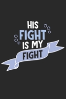 His Fight is my Fight: Chemo 1706443692 Book Cover