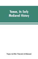 Yaman, its early mediæval history 9353603765 Book Cover