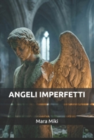 ANGELI IMPERFETTI (Italian Edition) B0H1BH95RK Book Cover
