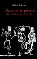 Danse corone: Eine satirische Novelle (German Edition) 3753454338 Book Cover