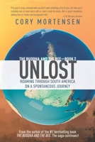 Unlost: Roaming Through South America on a Spontaneous Journey 1735498165 Book Cover