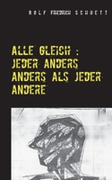 Alle gleich: jeder anders anders als jeder andere: Spiele, Dialoge, Virtuosenst?cke 3752627115 Book Cover