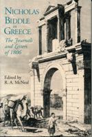 Nicholas Biddle in Greece: The Journals and Letters of 1806 0271034459 Book Cover