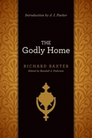 The Godly Home 1433513447 Book Cover