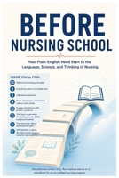 BEFORE YOU WEAR THE BADGE: Everything You Should Know Before Your First Day of Nursing School B0HGR1S7RR Book Cover
