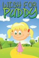 A Wish For Puddy 1501095935 Book Cover