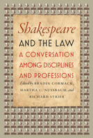 Shakespeare and the Law: A Conversation among Disciplines and Professions 022637856X Book Cover