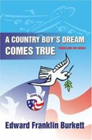 A Country Boy's Dream Comes True: Travelling the World 0595667236 Book Cover