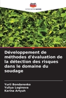 Développement de méthodes d'évaluation de la détection des risques dans le domaine du soudage (French Edition) 6208278872 Book Cover