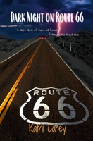 Dark Night on Route 66: A night none of them will forget ... if they make it out alive! 1734699116 Book Cover