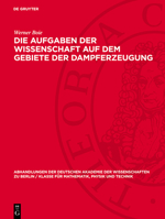 Die Aufgaben Der Wissenschaft Auf Dem Gebiete Der Dampferzeugung 3112734300 Book Cover