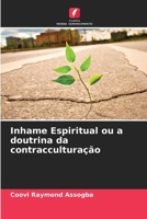 Inhame Espiritual ou a doutrina da contracculturação (Portuguese Edition) 6209584039 Book Cover