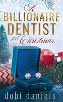 A Billionaire Dentist for Christmas: Eine süße Weihnachts-Milliardär-Romanze (Dexington Weihnachts-Milliardäre) (German Edition) 1958987646 Book Cover