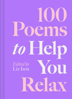 100 Poems to Help You Relax 1837330026 Book Cover