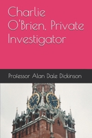 Charlie O'Brien, Private Investigator B0F5MN1MDD Book Cover
