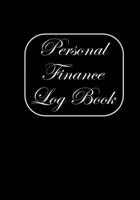 Personal Finance Log Book: Personal Finance Planner Organizer for Debt Free Money Management Income expense and Savings log book 1670087751 Book Cover