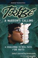 Tribe a Warrior's Calling: A Challenge to Real Faith for Guys (Breakaway Devotional) 1589973437 Book Cover