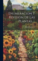 Enumeracion y Revision de Las Plantas..... 1022180487 Book Cover