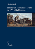 I monasteri femminili a Roma tra XVI e XVII secolo 8883349776 Book Cover
