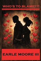 Who's To Blame? 1965381200 Book Cover