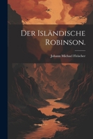 Der Isl�ndische Robinson. 1022604155 Book Cover
