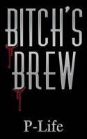 Bitch's Brew 0986362514 Book Cover