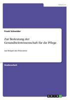 Zur Bedeutung Der Gesundheitswissenschaft Fur Die Pflege. 363864085X Book Cover