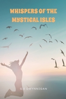 Whispers of the Mystical Isles B0CHGBBMF9 Book Cover
