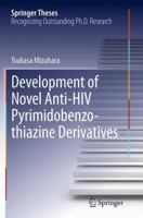 Development of Novel Anti-HIV Pyrimidobenzothiazine Derivatives 4431544445 Book Cover