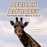 African Alphabet: Animals from Africa A to Z 1514437228 Book Cover