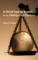 A World Trading System for the Twenty-First Century 0262047306 Book Cover