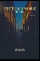 Everything Is Possible To Will Illustrated null Book Cover