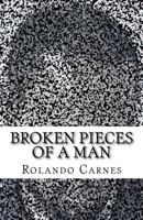 Broken Pieces of a Man 1720619050 Book Cover