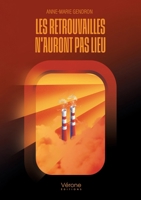 Les retrouvailles n'auront pas lieu B0F9W7QMQB Book Cover