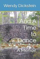 And a Time to Dance: A Memoir 1506147283 Book Cover